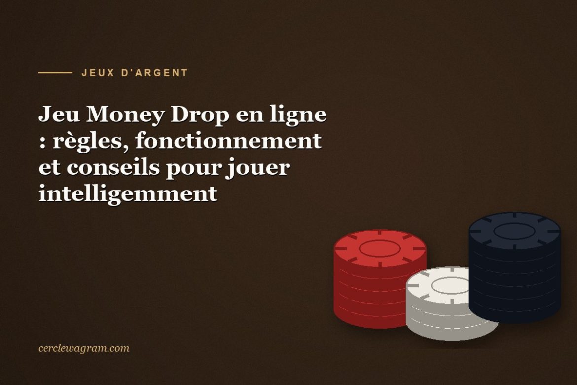 Money Drop en ligne, regles du jeu televise et cadre legal francais