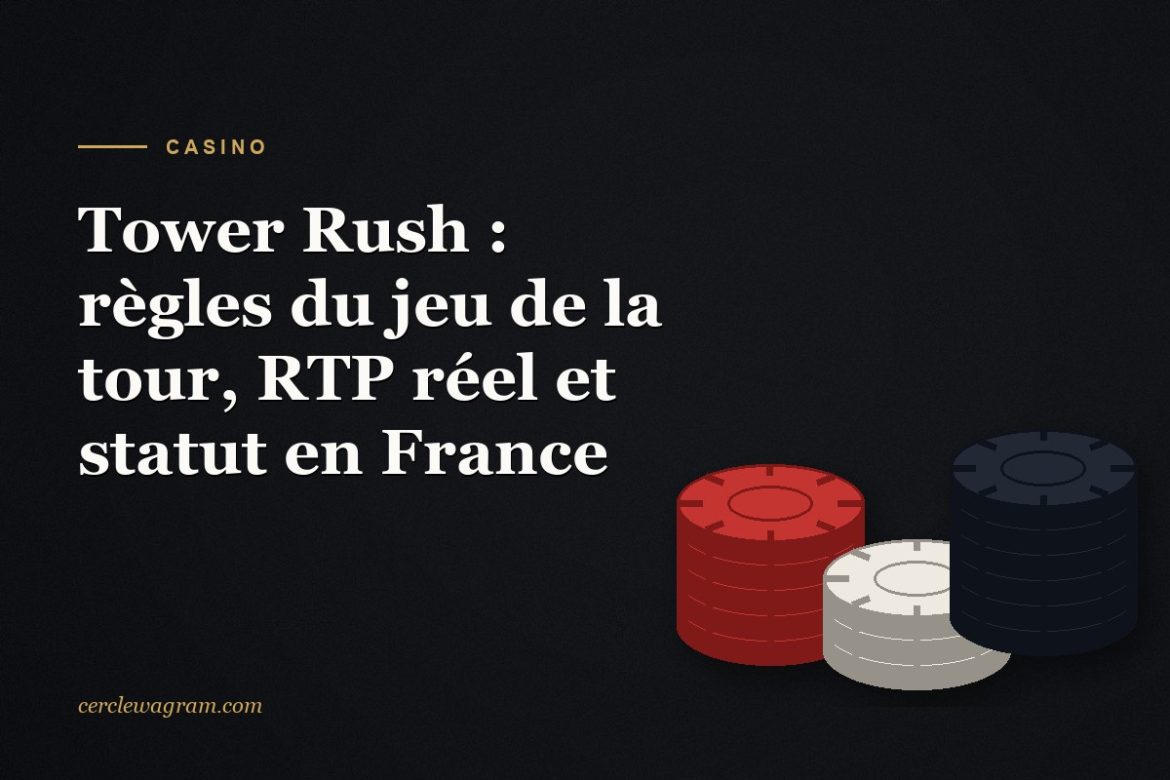 Tower Rush, le jeu de la tour edite par Galaxsys, regles et RTP