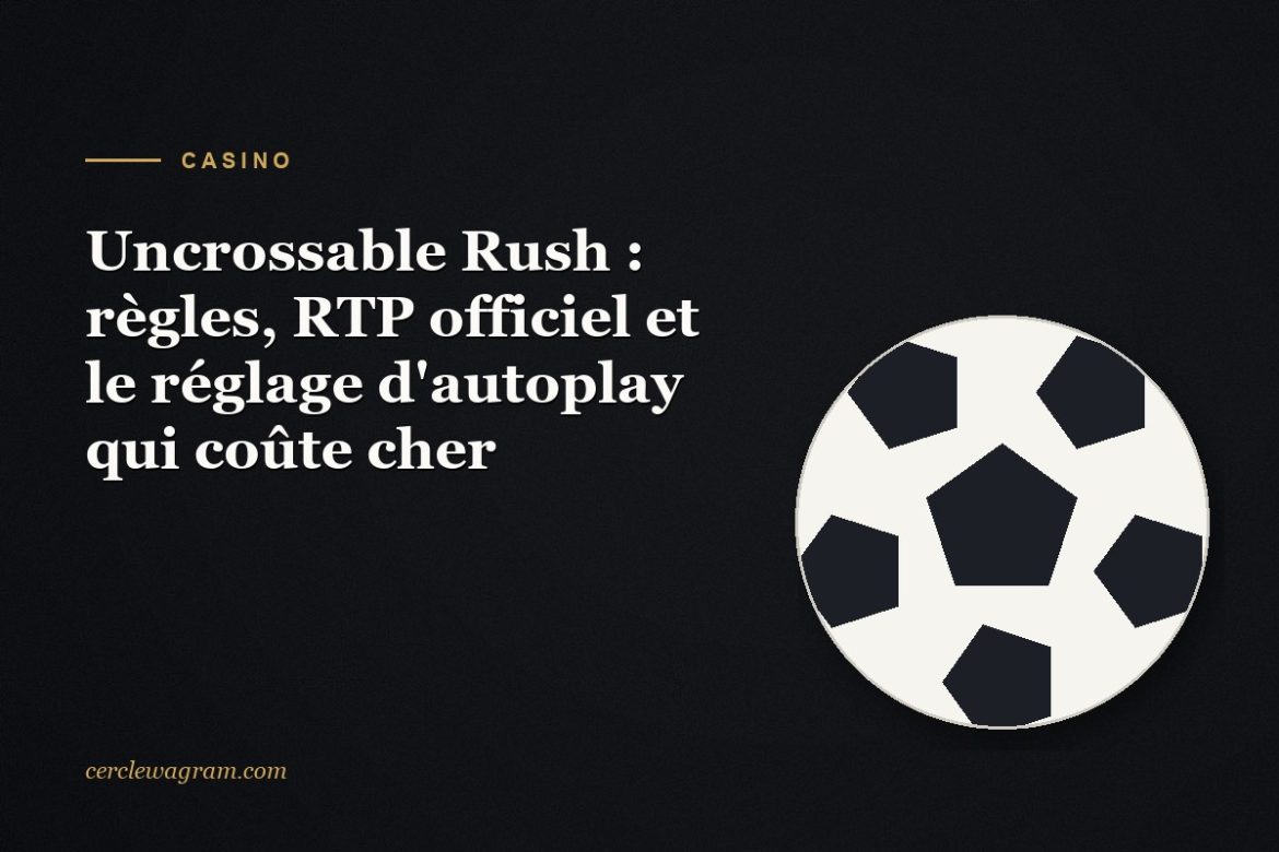 Uncrossable Rush, jeu Evoplay, regles RTP et autoplay